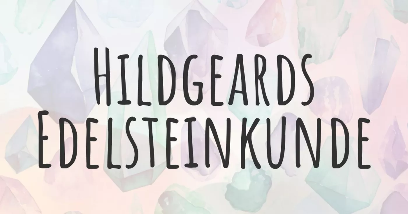 Titelbild: Hildegard von Bingen und die Vielseitigkeit von Edelsteinen