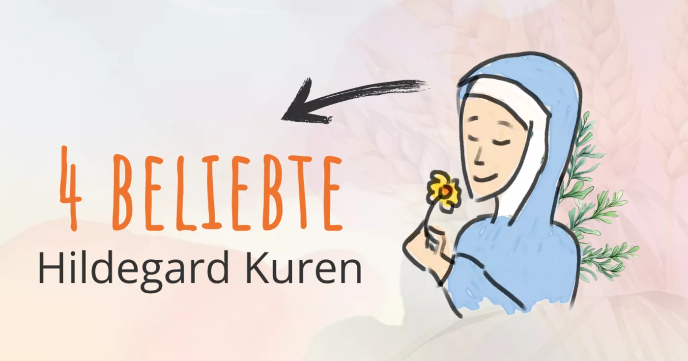 Titelbild: Die 4 beliebtesten Hildegard Kuren
